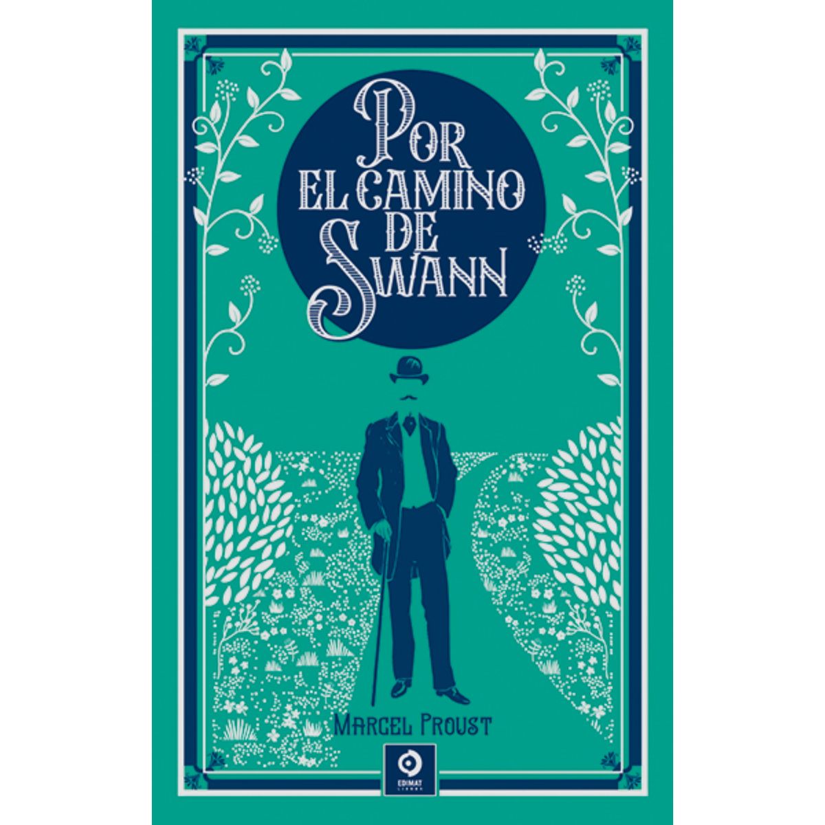 EDIMAT LIBROS - Por El Camino De Swann (Piel De Clásicos Extra)