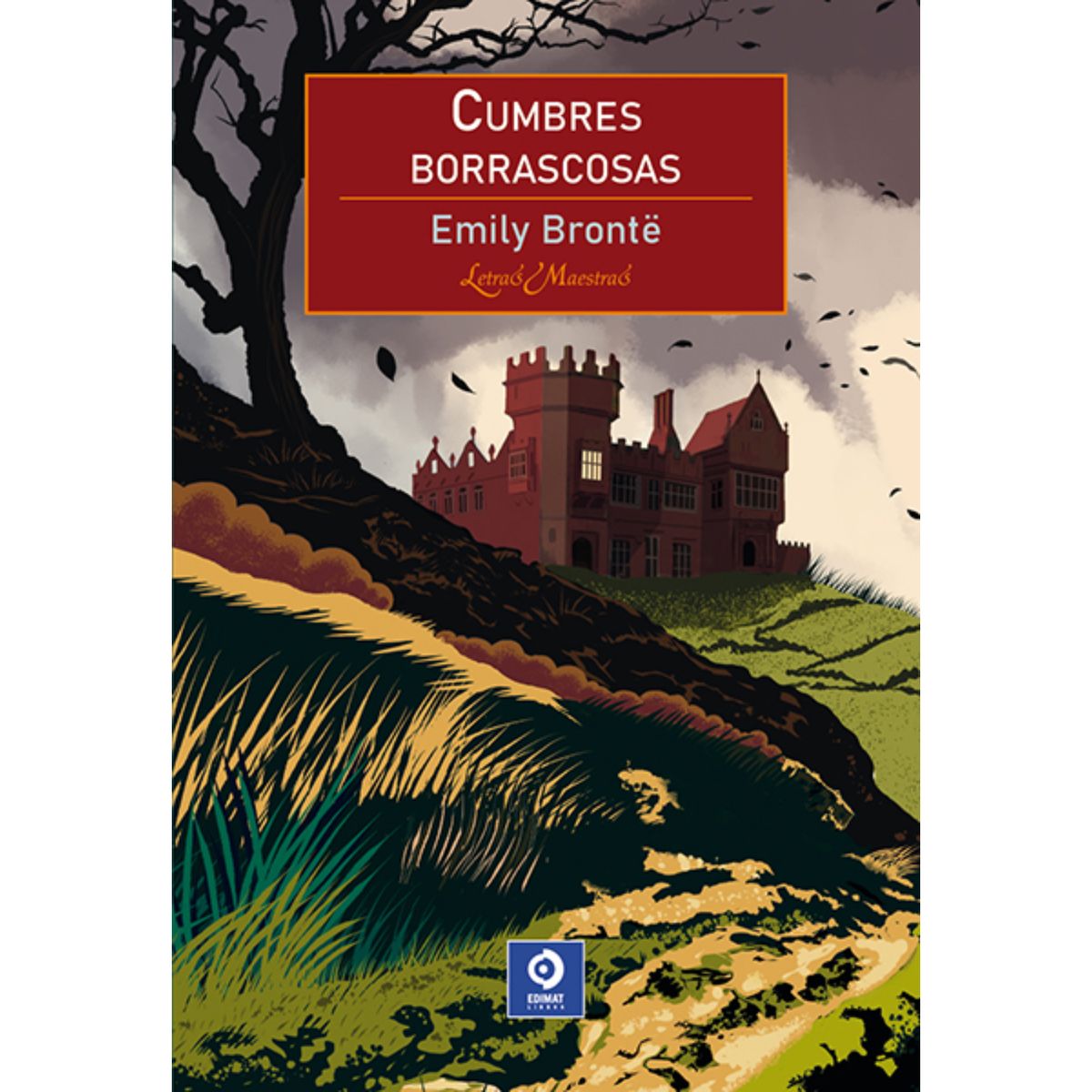 EDIMAT LIBROS - Cumbres Borrascosas (Letras Maestras)