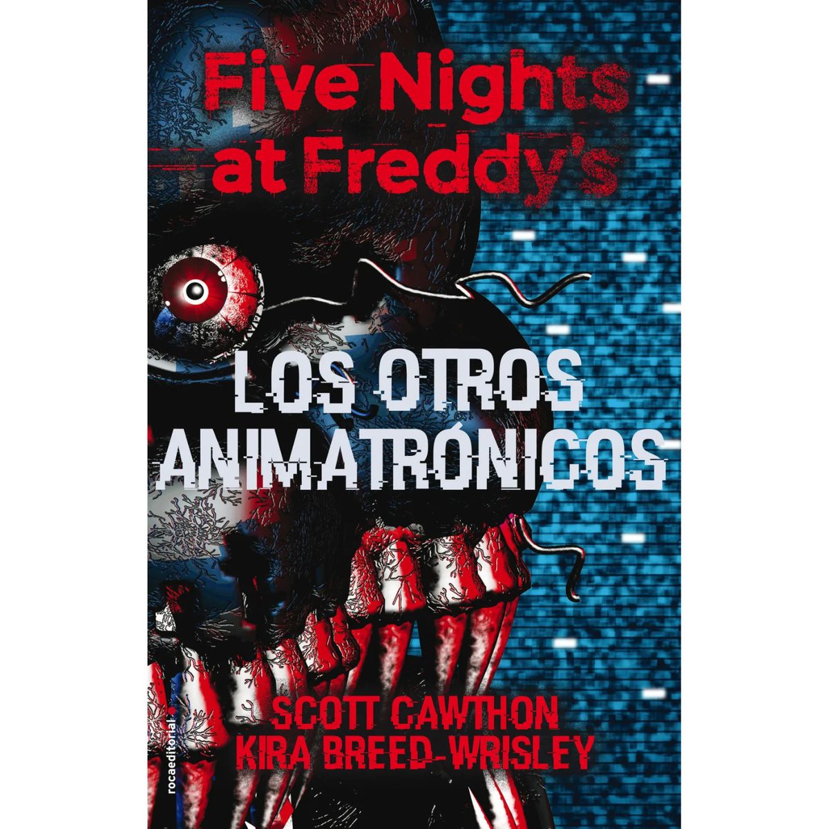 ROCA EDITORIAL - Five Nights At Freddy'S #2.Otros Animatrónicos