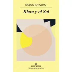 ANAGRAMA - Klara Y El Sol - Autor(a): Kasuo Ishiguro