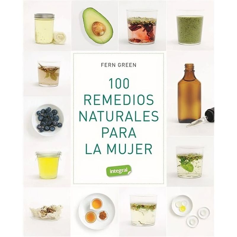 TOP10BOOKS - LIBRO 100 REMEDIOS NATURALES PARA LA MUJER / FERN GREEN / INTEGRAL