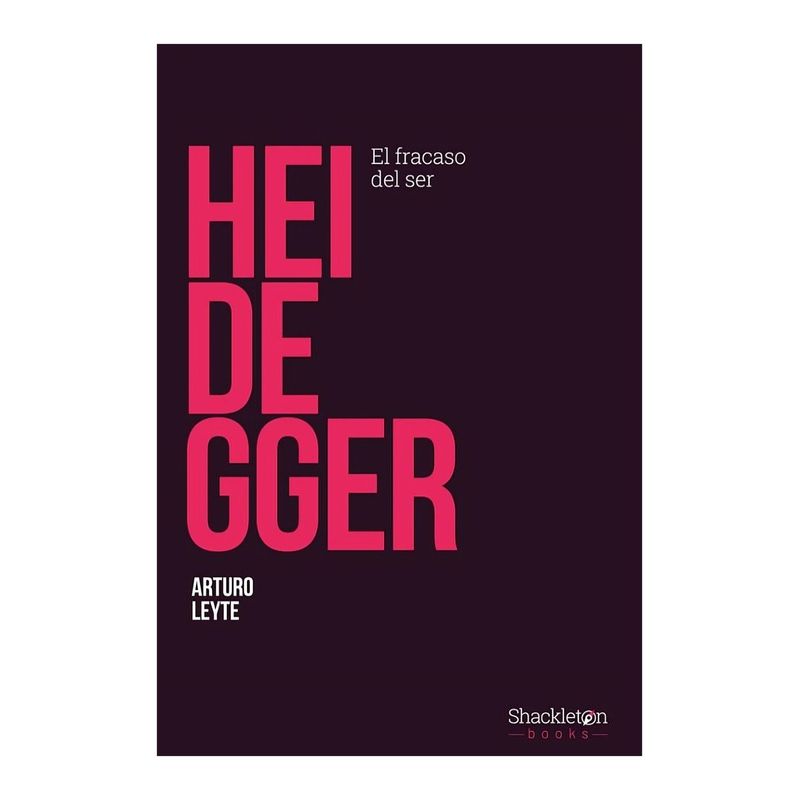 TOP10BOOKS - LIBRO HEIDEGGER / ARTURO LEYTE / SHACKLETON BOOKS