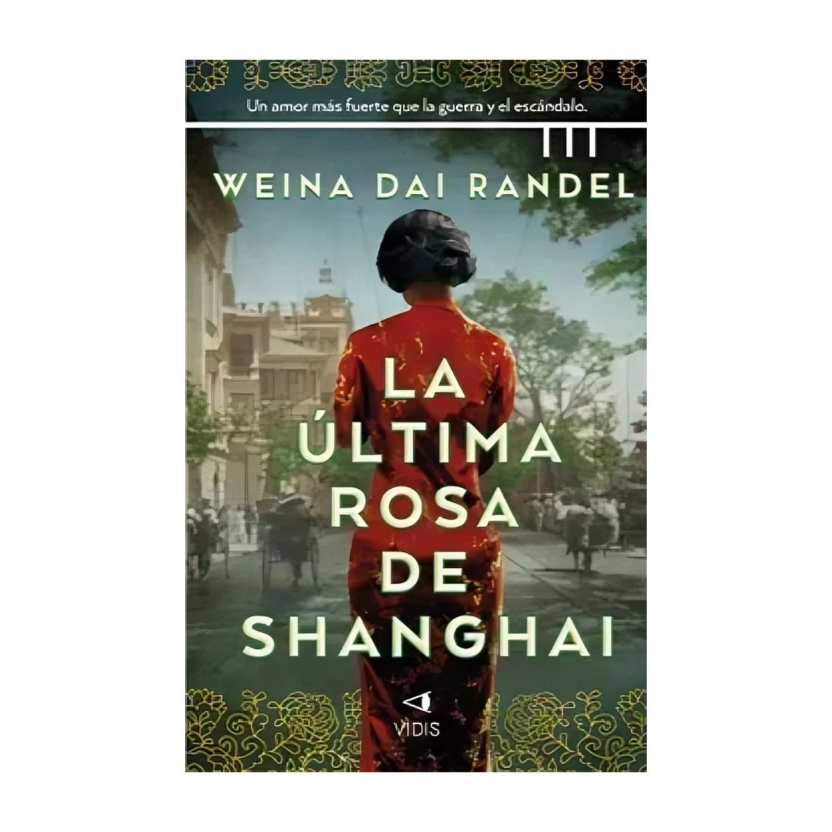 TOP10BOOKS - LIBRO La Última Rosa De Shanghai - La Última Rosa De Shanghai