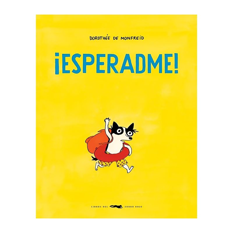 TOP10BOOKS - LIBRO ESPERADME / DOROTHÉE DE MONFREID / LIBROS DEL ZORRO ROJO