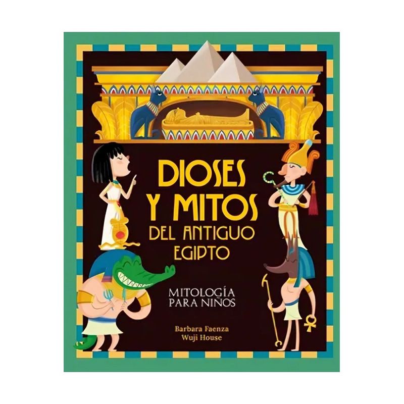 TOP10BOOKS - LIBRO DIOSES Y MITOS DEL ANTIGUO EGIPTO / BARBARA FAENZA - WUJI HOUSE / SHACKLE
