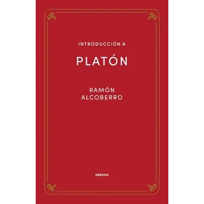 TOP10BOOKS - LIBRO INTRODUCCIÓN A PLATÓN / ALCOBERRO PERICAY - RAMÓN / GREDOS