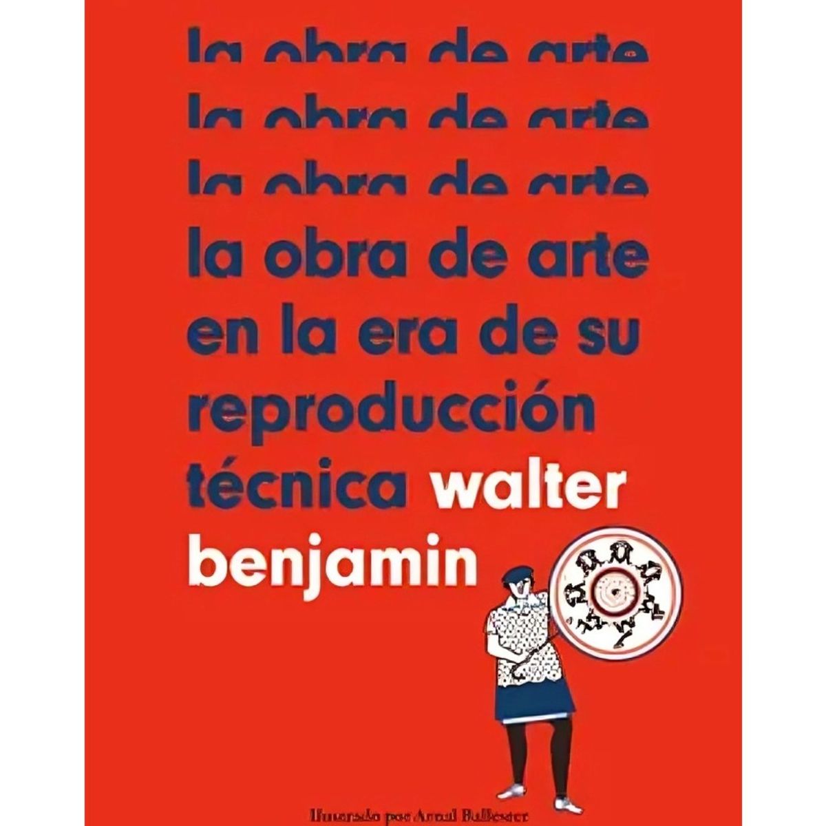 TOP10BOOKS - LIBRO La Obra De Arte, En La Era De Su Reproduccion