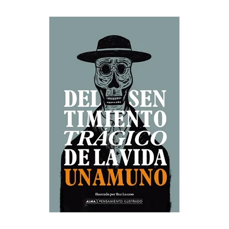 TOP10BOOKS - LIBRO DEL SENTIMIENTO TRAGICO DE LA VIDA / UNAMUNO / ALMA-COLEC. PENSAMIENTO IL