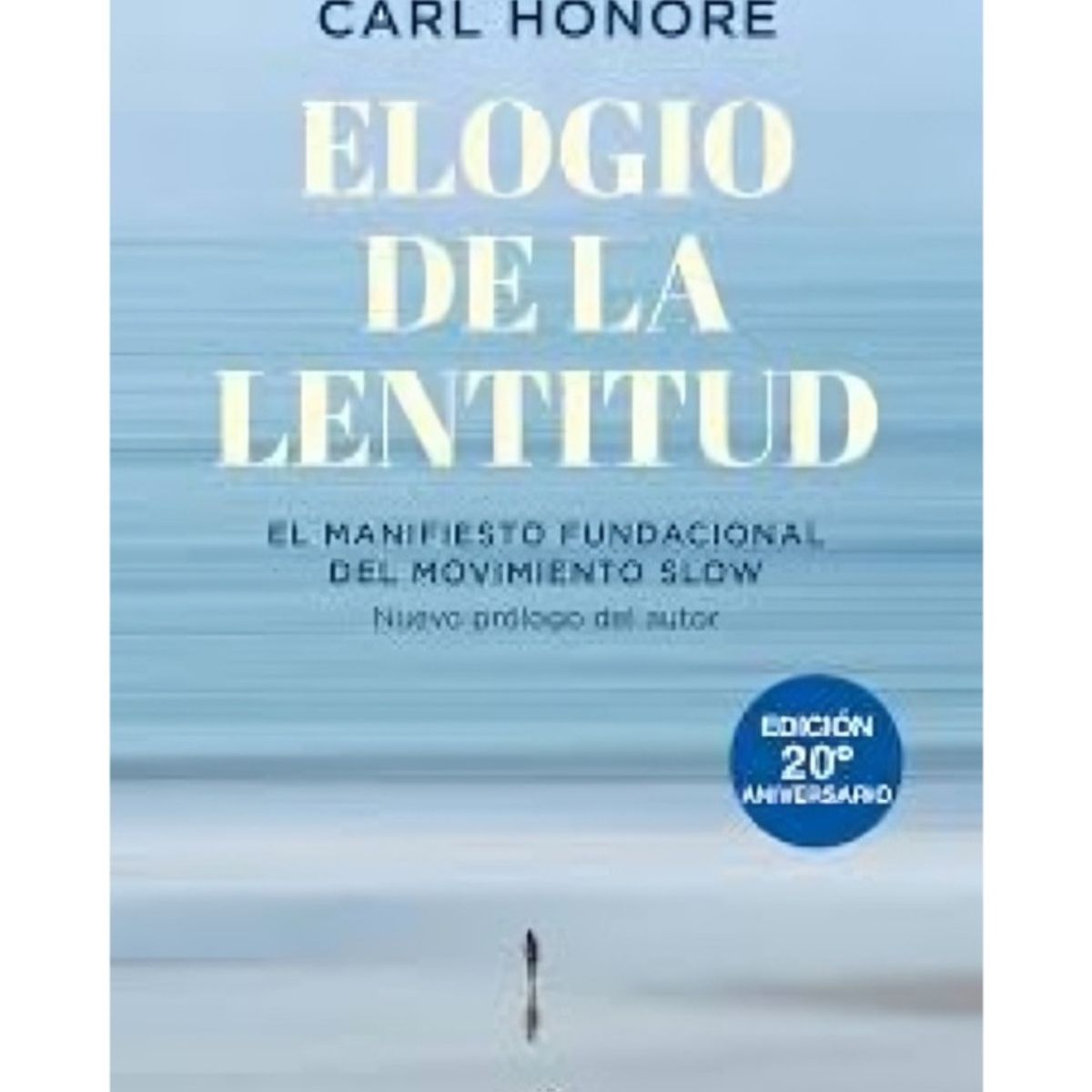 TOP10BOOKS - LIBRO Elogio De La Lentitud - Carl Honoré