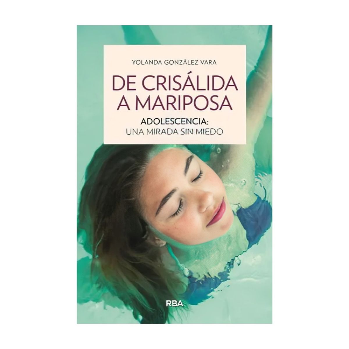 TOP10BOOKS - LIBRO DE CRISÁLIDA A MARIPOSA. / YOLANDA GONZÁLEZ VARA / RBA