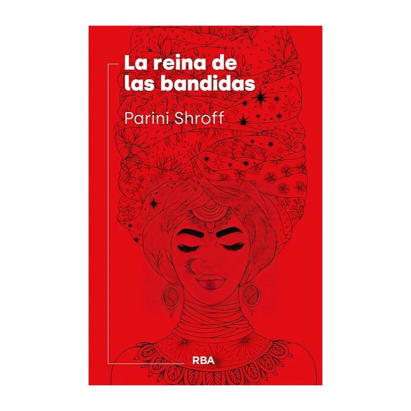 TOP10BOOKS - LIBRO LA REINA DE LAS BANDIDAS / PARINI SHROFF / RBA
