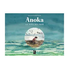 TOP10BOOKS - LIBRO ANOKA, LA NIÑA DEL MAR / MARÍA J. ROSELLÓ PLANELLS / CLARABOYA