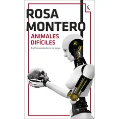 SEIX BARRAL - Animales Difíciles - Autor(a): Rosa Montero