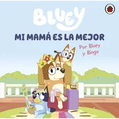 ALTEA - Bluey. Un Cuento - Mi Mamá Es La Mejor