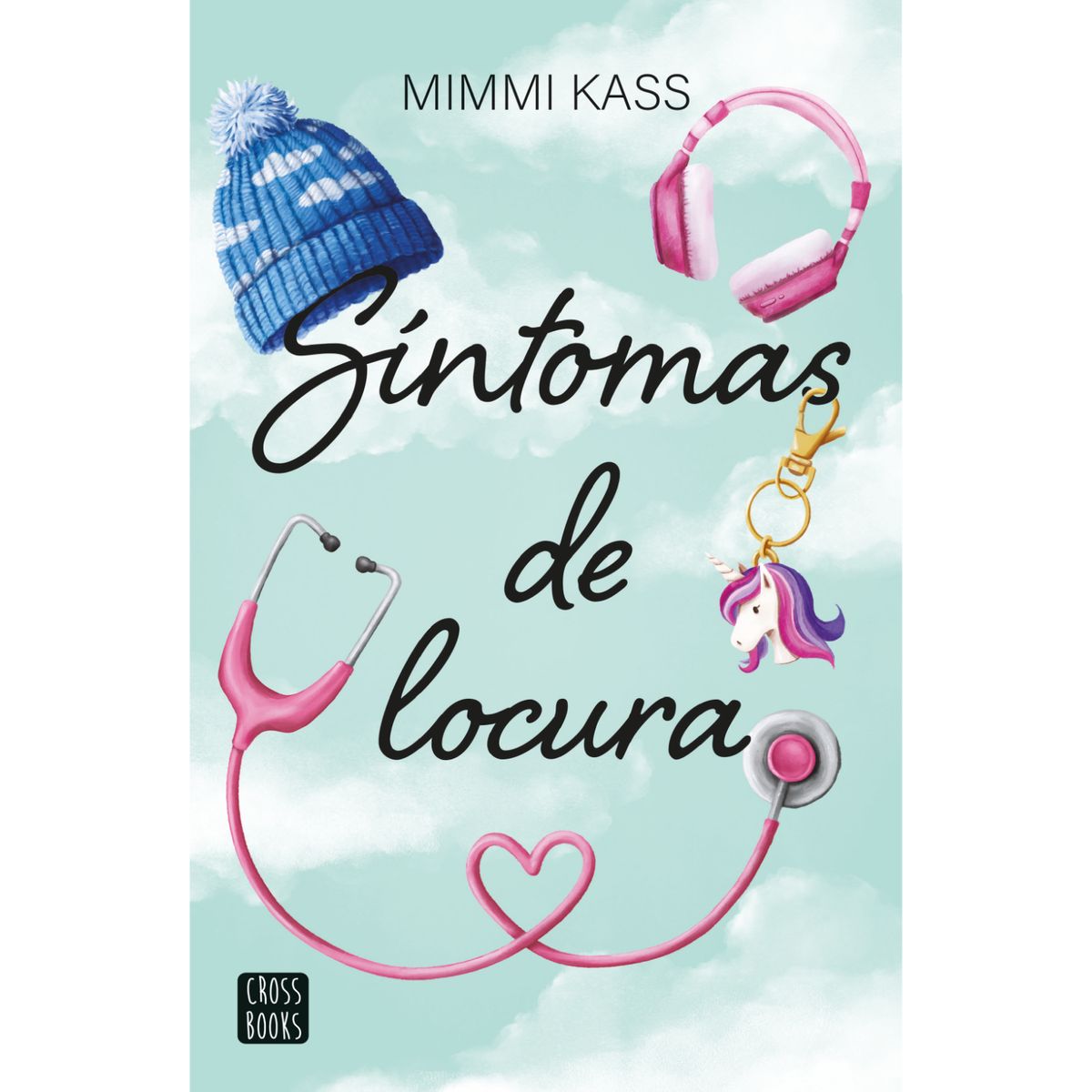 CROSS BOOKS - Síntomas De Locura - Autor(a):  Mimmi Kass