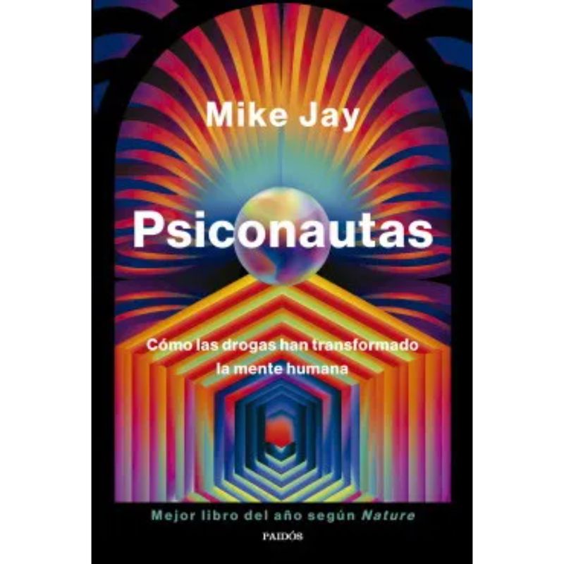 PAIDOS - Libro Psiconautas - Autor(a):  Mike Jay