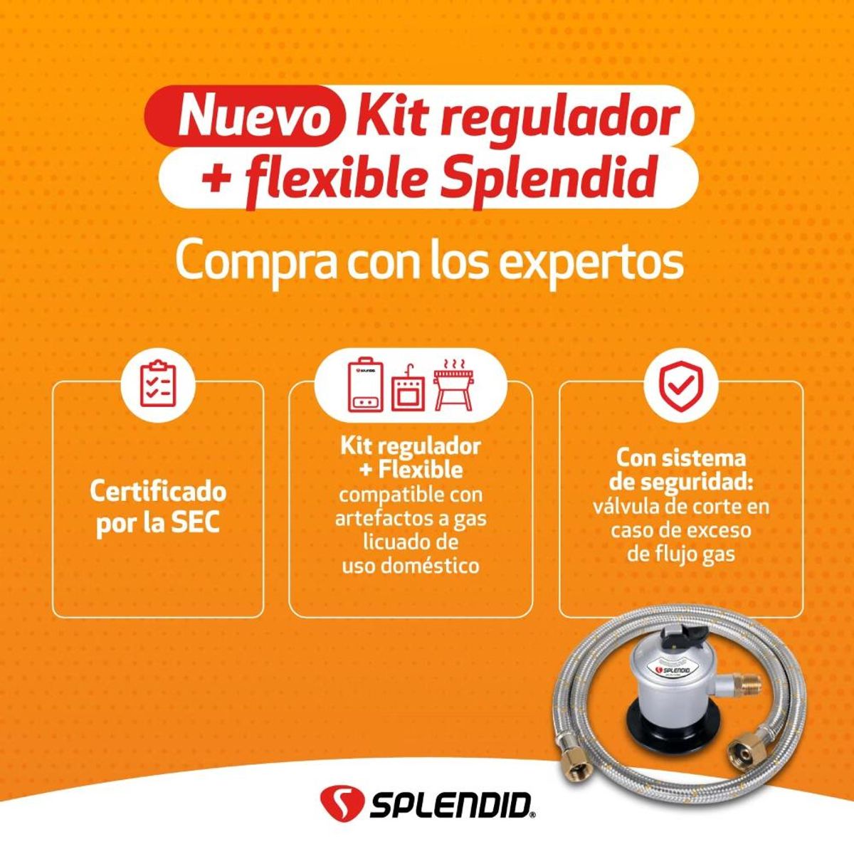 SPLENDID - REGULADOR KIT SPLENDID + FLEXIBLE 1MT 5 11 Y 15 KG