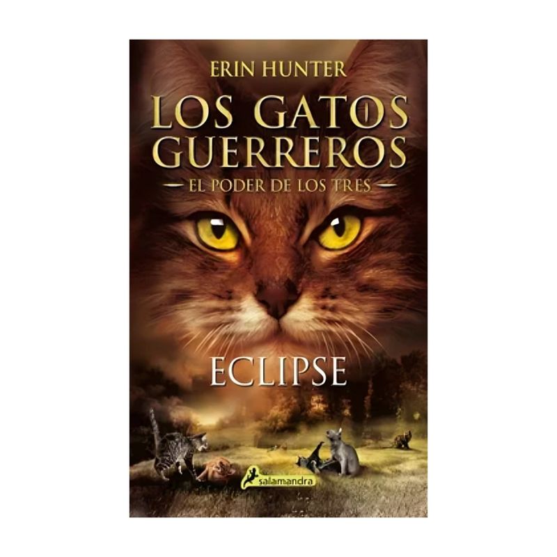 TOP10BOOKS - LIBRO ECLIPSE - LOS GATOS GUERREROS - EL PODER DE LOS TRES 4 / ERIN HUNTER / SA