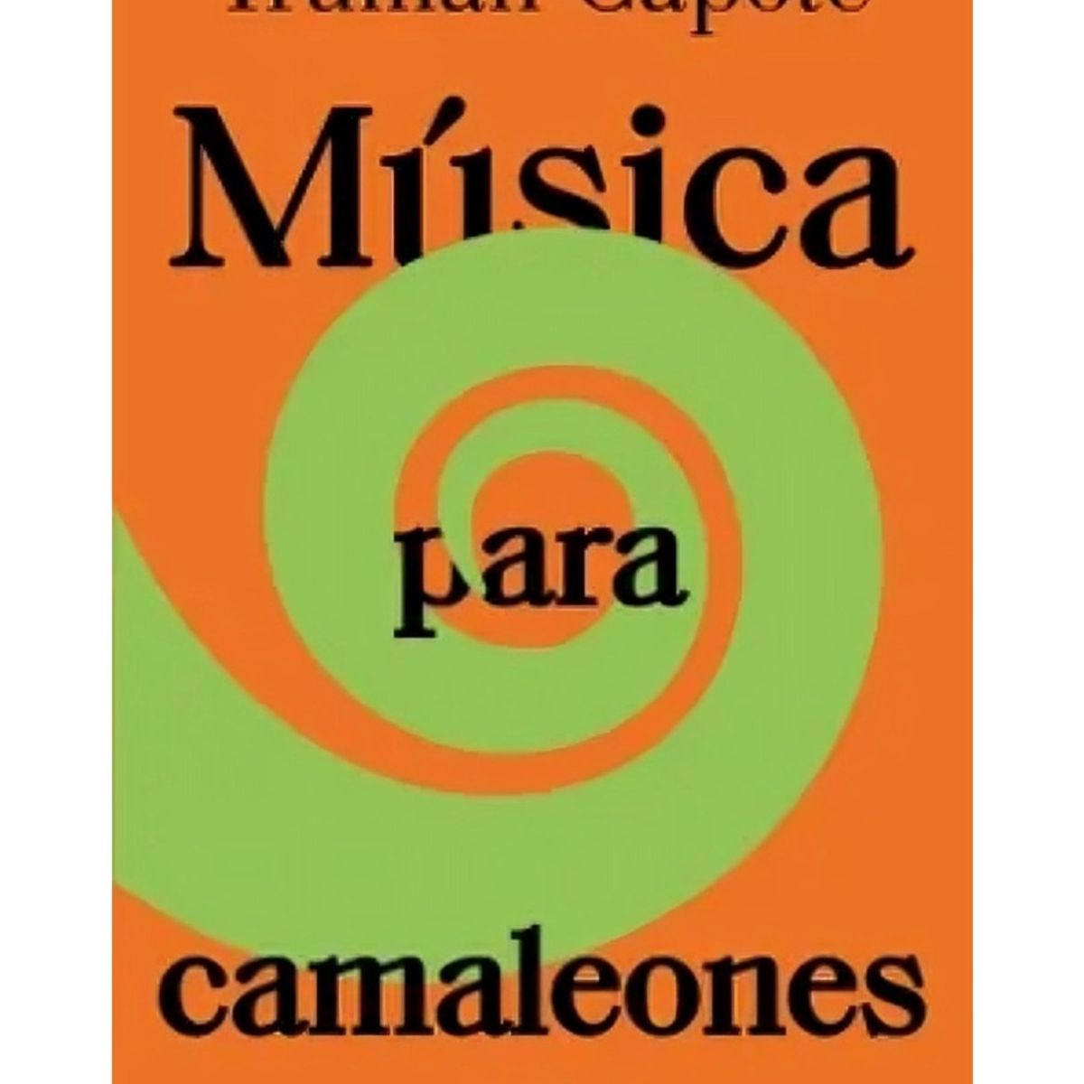 TOP10BOOKS - LIBRO Música Para Camaleones - Música Para Camaleones