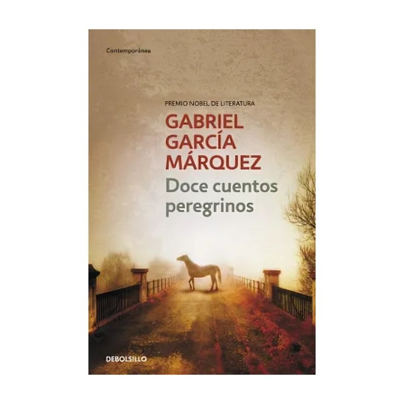 TOP10BOOKS - LIBRO DOCE CUENTOS PEREGRINOS / GABRIEL GARCÍA MÁRQUEZ / DEBOLSLLO