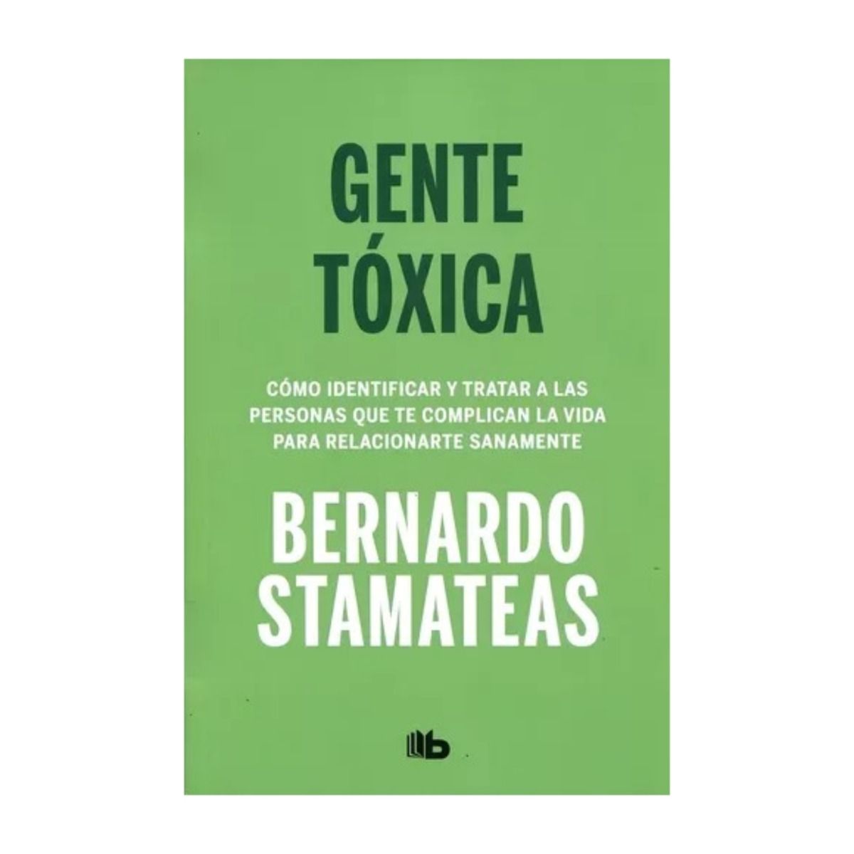 TOP10BOOKS - LIBRO Gente Tóxica - Gente Tóxica