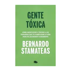 TOP10BOOKS - LIBRO GENTE TÓXICA / BERNARDO STAMATEAS / B DE BOLSILLO