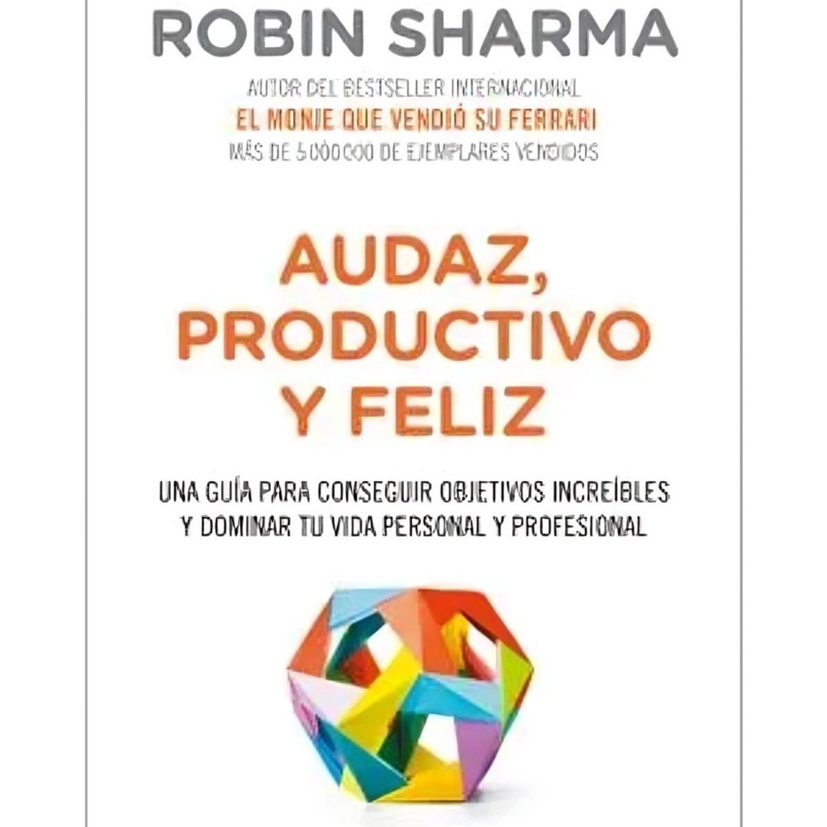 TOP10BOOKS - LIBRO Audaz, Productivo Y Feliz - Audaz, Productivo Y Feliz