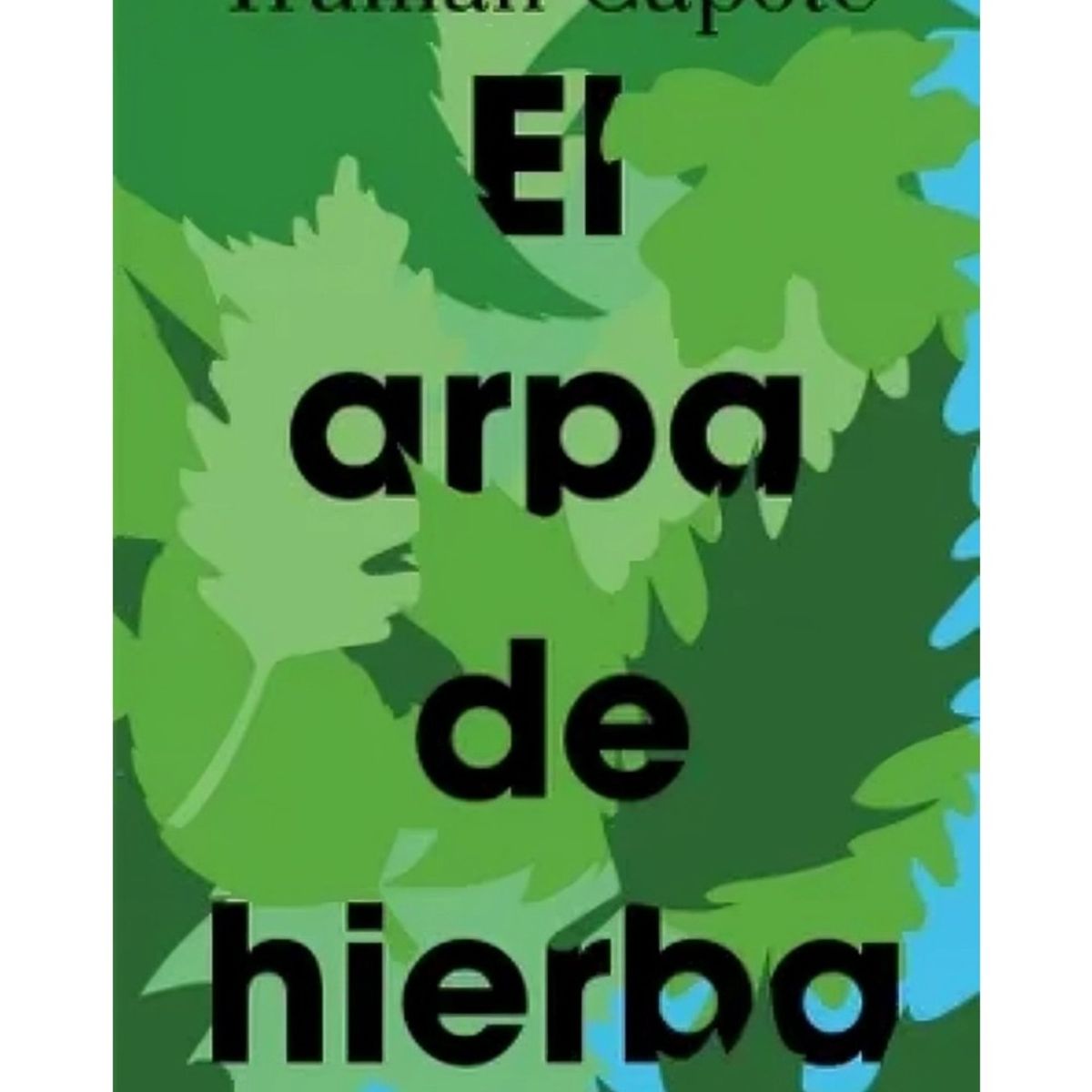 TOP10BOOKS - LIBRO El Arpa De Hierba - El Arpa De Hierba