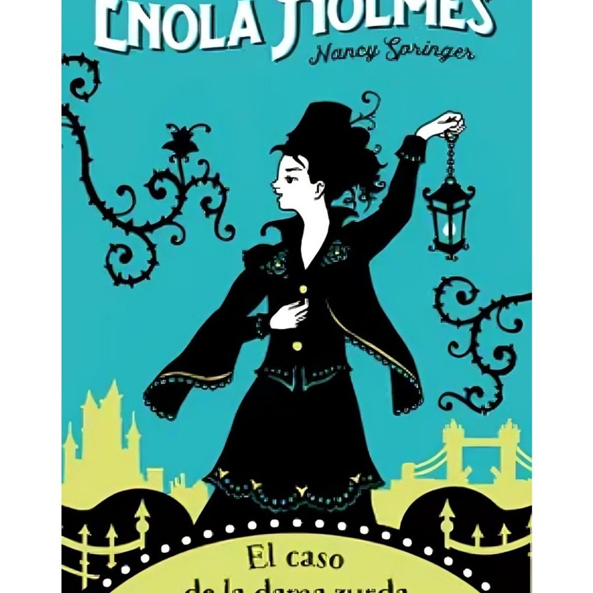 TOP10BOOKS - LIBRO ENOLA HOLMES 2. EL CASO DE LA DAMA ZURDA / NANCY SPRINGER / MOLINO