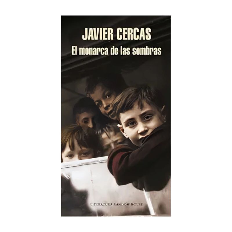 TOP10BOOKS - LIBRO EL MONARCA DE LAS SOMBRAS / JAVIER CERCAS / RANDOM HOUSE