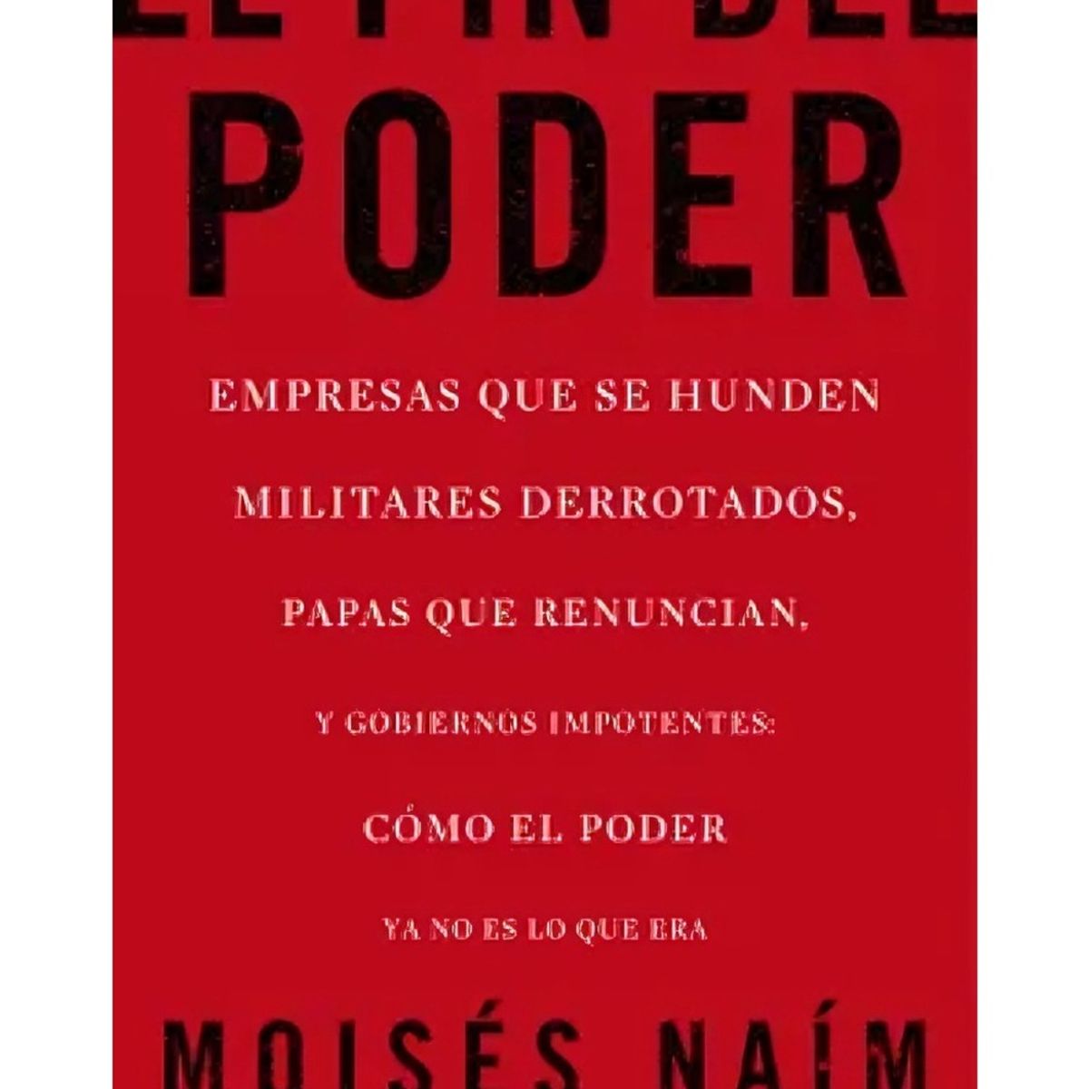 TOP10BOOKS - LIBRO El Fin Del Poder - El Fin Del Poder