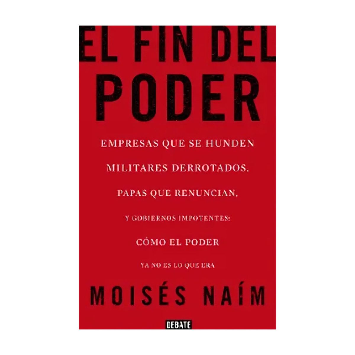 TOP10BOOKS - LIBRO El Fin Del Poder - El Fin Del Poder