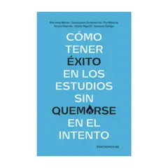 TOP10BOOKS - LIBRO Cómo Tener Éxito En Los Estudios s i n Quemarse En El Intento