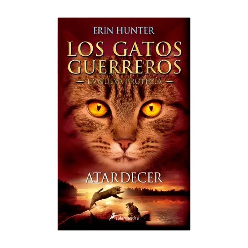 TOP10BOOKS - LIBRO ATARDECER - LOS GATOS GUERREROS - LA NUEVA PROFECÍA 6 / ERIN HUNTER / SAL