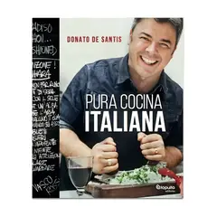 TOP10BOOKS - LIBRO PURA COCINA ITALIANA / DONATO DE SANTIS / CATAPULTA EDITORES
