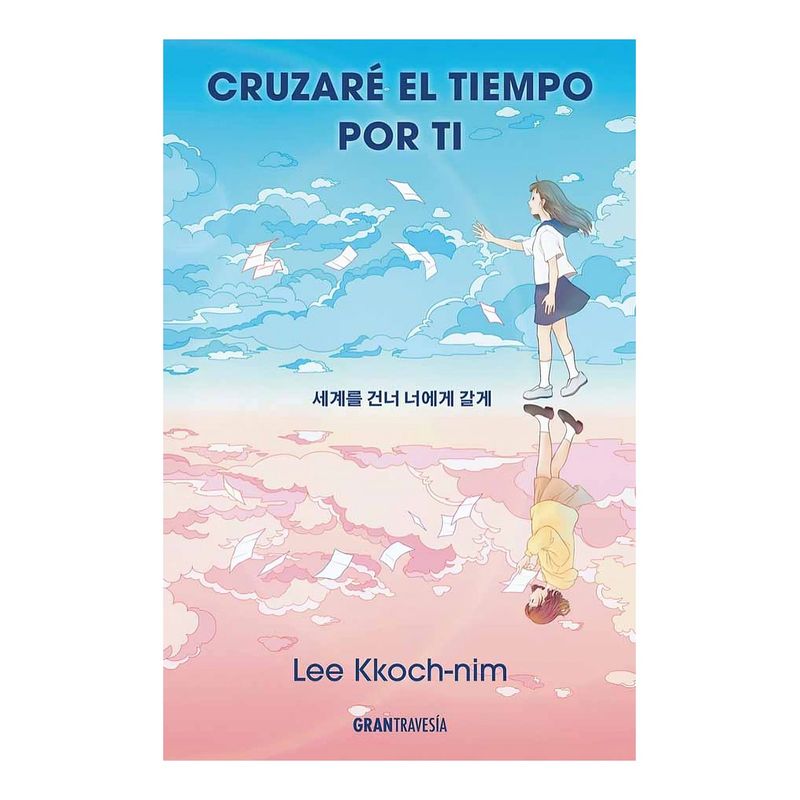 TOP10BOOKS - LIBRO CRUZARE EL TIEMPO POR TI / LEE KKOCH-NIM / OCEANO GRANTRAVESIA