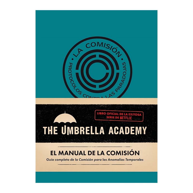 TOP10BOOKS - LIBRO EL MANUAL DE LA COMISION: THE UMBRELLA ACADEMY / AUGGIE FLETCHER / OCEANO