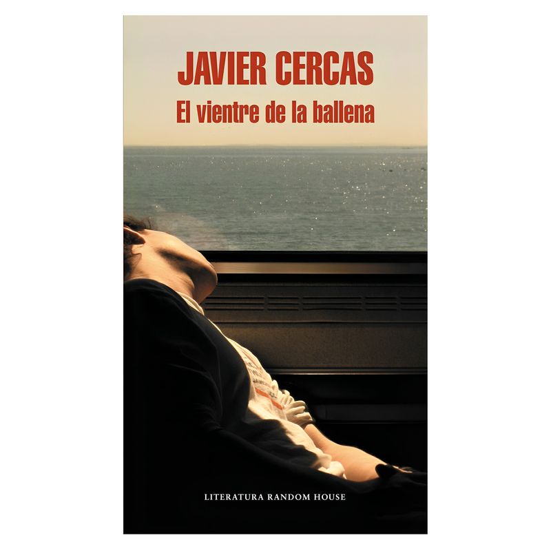TOP10BOOKS - LIBRO EL VIENTRE DE LA BALLENA / JAVIER CERCAS / RANDOM HOUSE