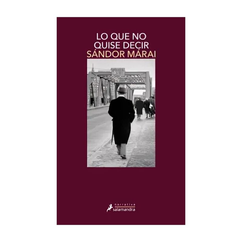 TOP10BOOKS - LIBRO LO QUE NO QUISE DECIR / SÁNDOR MÁRAI / SALAMANDRA