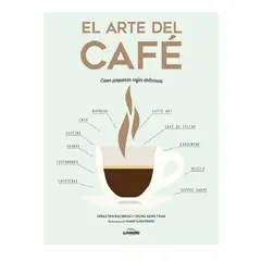 LUNWERG - EL ARTE DEL CAFE , AUTOR, SEBASTIEN RACINEUX, CHUNG-LENG TRAN, YAN