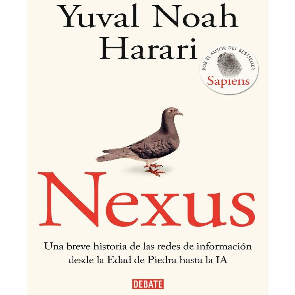 DEBATE - NEXUS  AUTOR  YUVAL NOAH HARARI