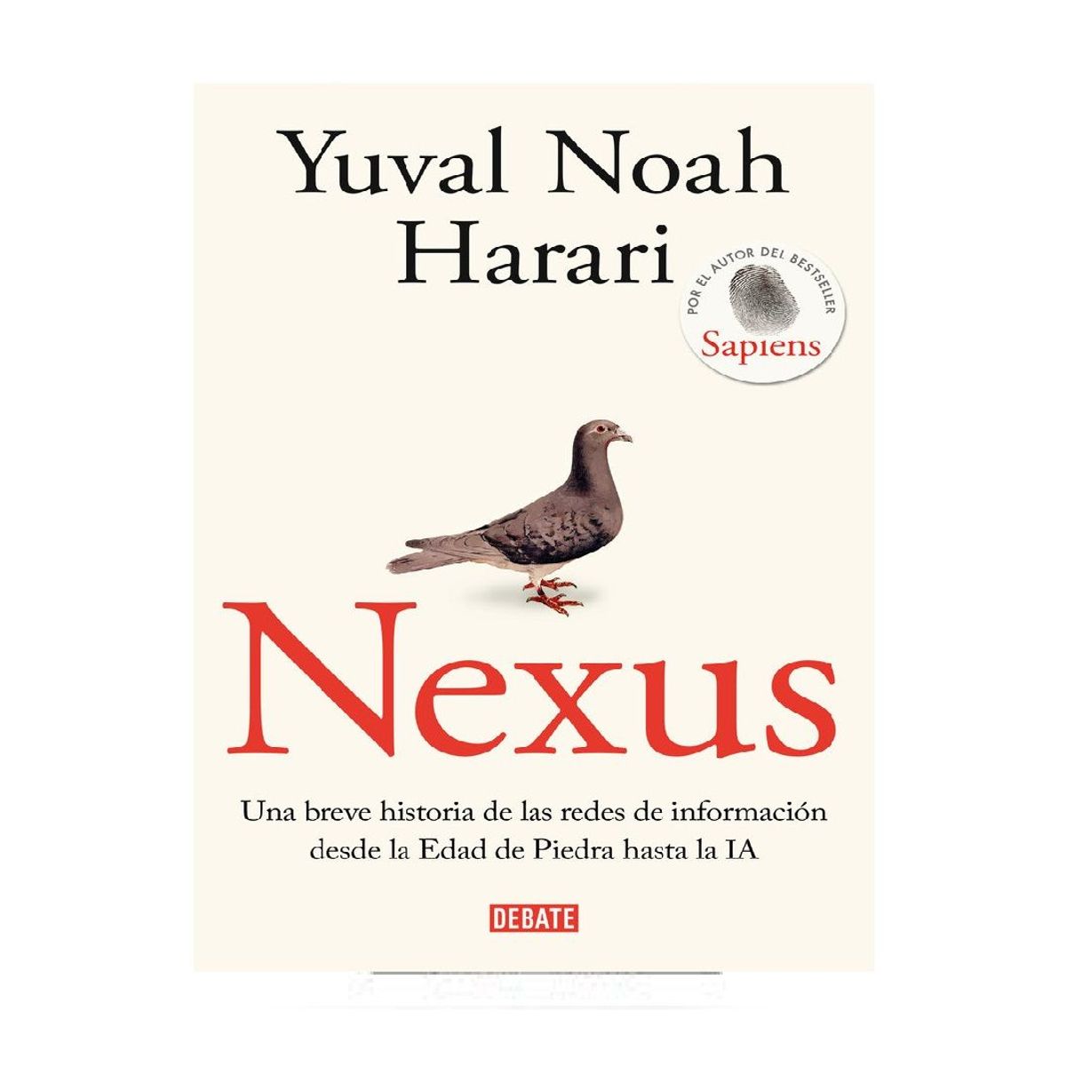 DEBATE - NEXUS  AUTOR  YUVAL NOAH HARARI