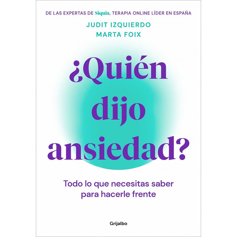 PENGUIN RANDOM HOUSE - LIBRO ¿Quién Dijo Ansiedad?