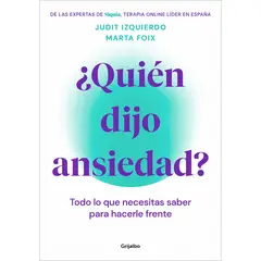 PENGUIN RANDOM HOUSE - LIBRO ¿Quién Dijo Ansiedad?