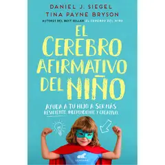 PENGUIN RANDOM HOUSE - LIBRO El cerebro afirmativo del niño