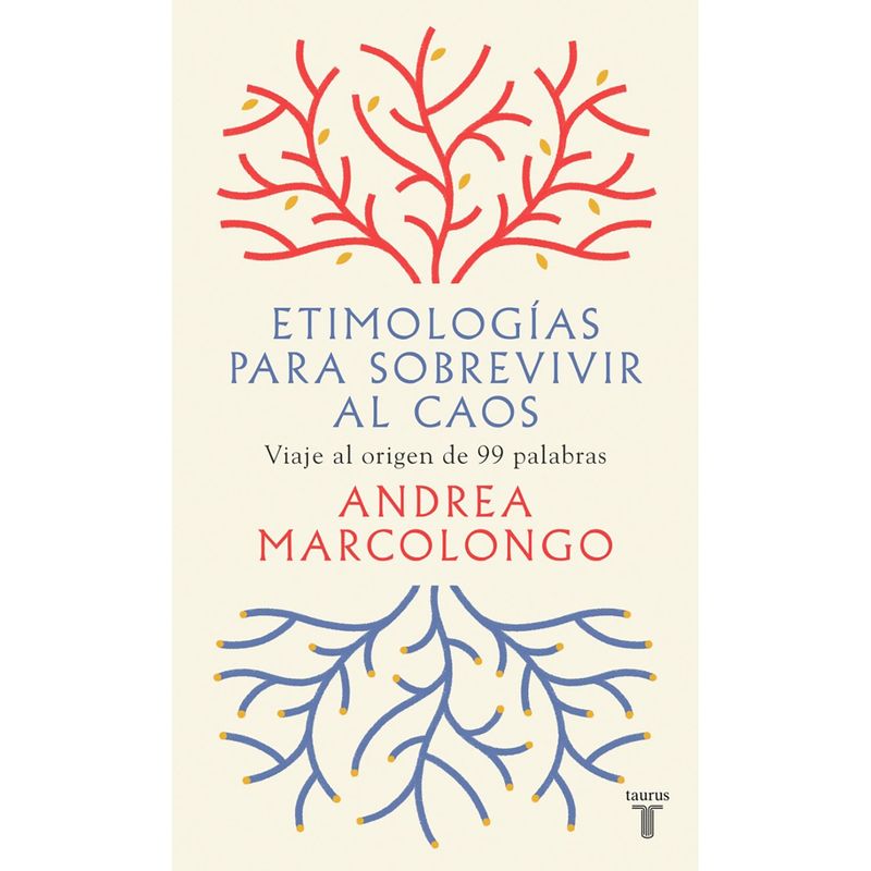 PENGUIN RANDOM HOUSE - LIBRO Etimologías Para Sobrevivir Al Caos