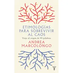 PENGUIN RANDOM HOUSE - LIBRO Etimologías Para Sobrevivir Al Caos