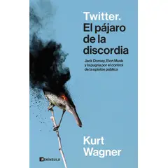 Peninsula - Libro Twitter. El pájaro de la discordia - Kurt Wagner