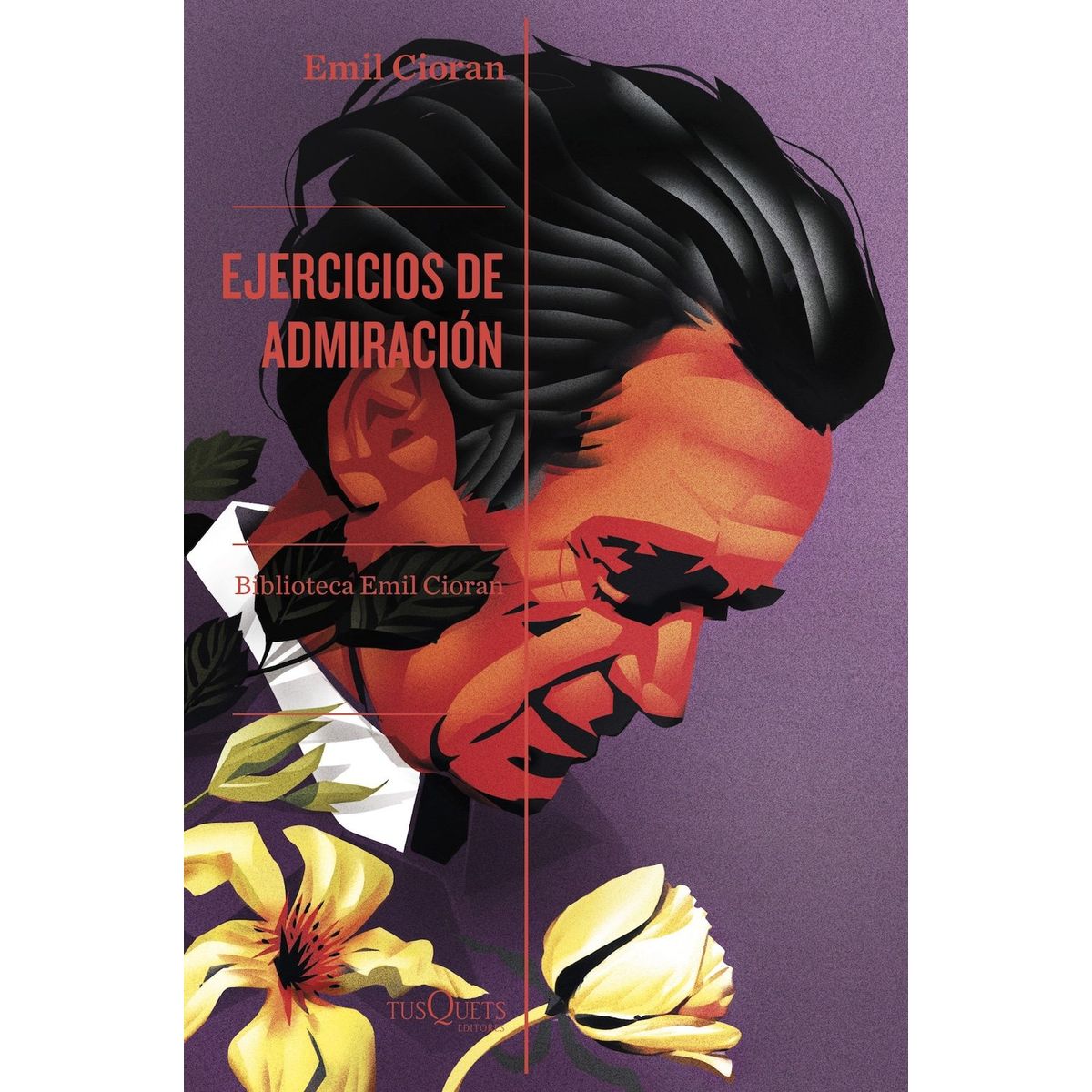 TUSQUETS - Libro Ejercicios de admiración - Emil Cioran
