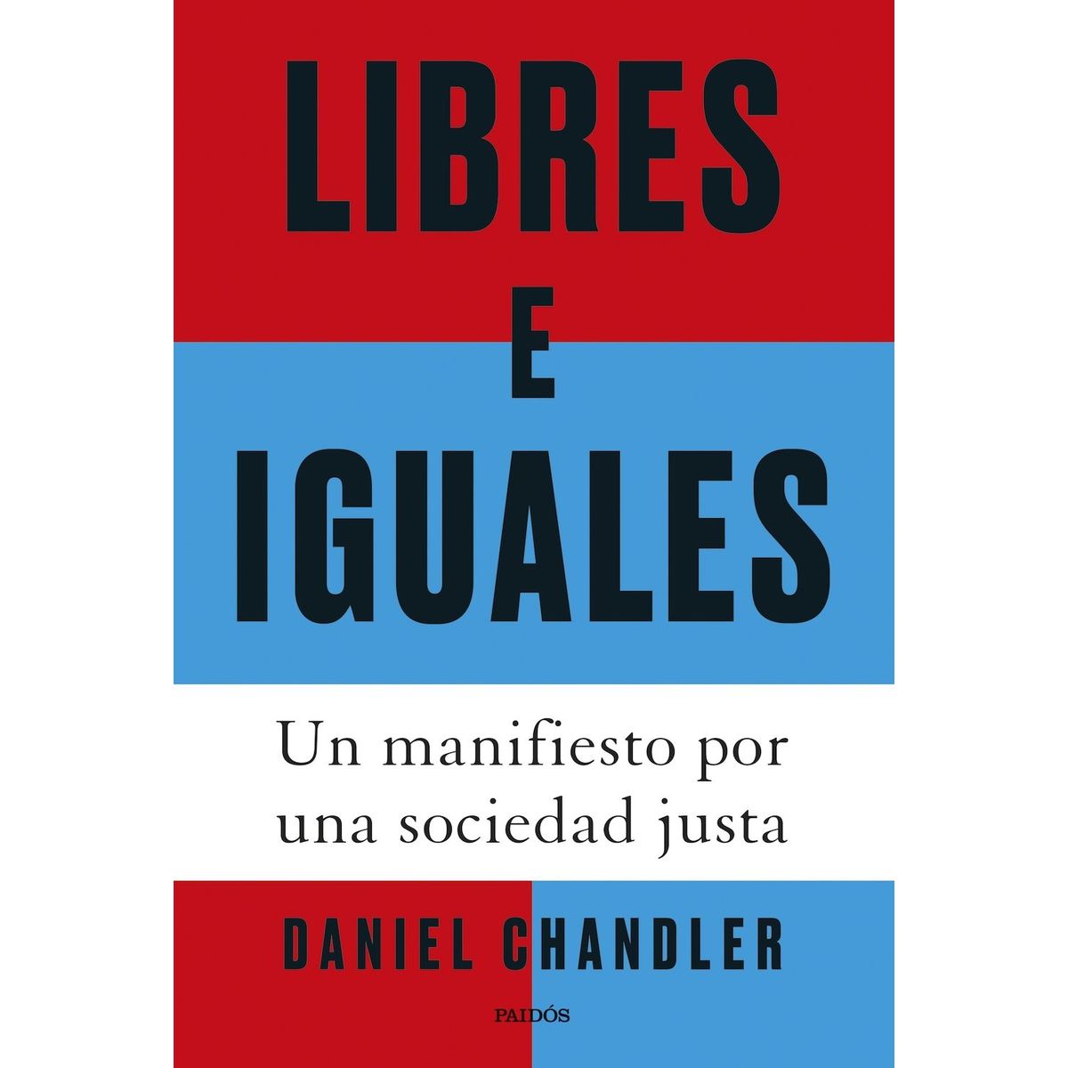 PAIDOS - Libro Libres e iguales - Daniel Chandler